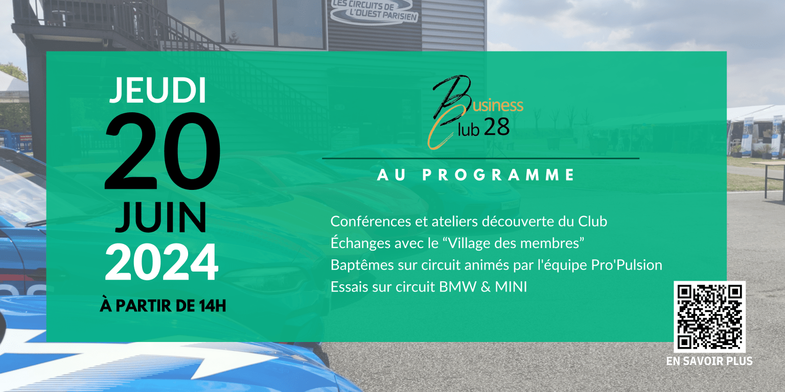 20 juin 2024 : évènement business aux Circuits de l’Ouest Parisien organisé par le Business Club 28